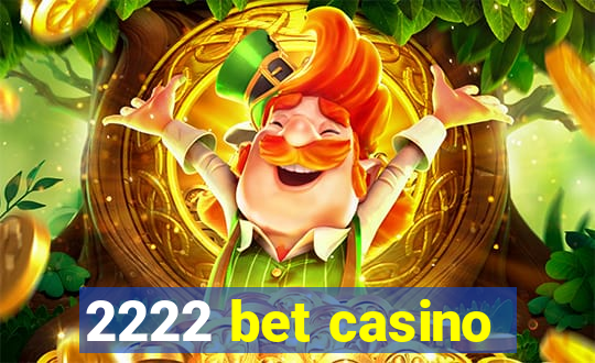 2222 bet casino